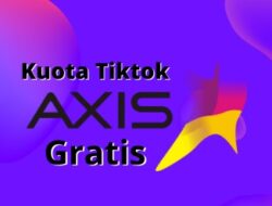 Trik Mendapatkan Kuota Tiktok Gratis Axis Terbaru 2022