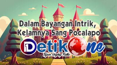 Dalam Bayangan Intrik, Kelamnya Sang Pocalapo