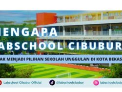 Mengapa Labschool Cibubur Layak Menjadi Pilihan Sekolah Unggulan di Kota Bekasi?