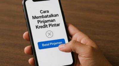 Cara Membatalkan Pinjaman Kredit Pintar Terbaru 2025